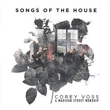 More information on COREY VOSS & MADISON STREET WORSHIP - SONGS OF THE HOUSE (LIVE)