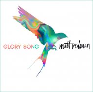 More information on Glory Song Matt Redman