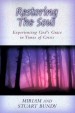 More information on Restoring The Soul: Experiencing God's Grace In Times Of Crisis