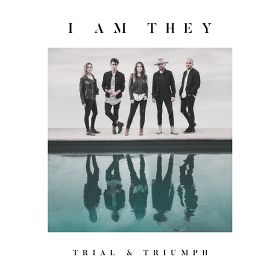 More information on Trial And Triumph I Am They CD
