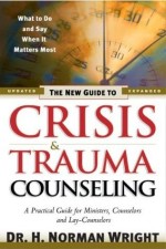 New Guide to Crisis & Trauma Counseling, The