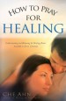 More information on How to Pray for Healing