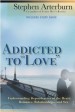 More information on Addicted To Love : Recovering From Unhealthy Dependencies In