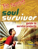 Soul Survivor Guide to Service Projects