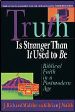 More information on Truth is Stranger Than it Used to be