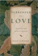 More information on Surrender to Love: Discovering the Heart of Christian Spirituality