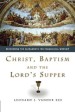 More information on Christ, Baptism and the Lord's Supper