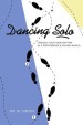 More information on Dancing Solo: Finding Your Own Rhythm in a Performance-Driven World