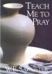 More information on Teach Me To Pray