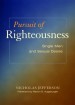 More information on Pursuit of Righteousness: Single Men and Sexual Desire