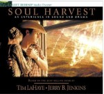 Soul Harvest: An Experience in Sound and Drama (Left Behind # 4)