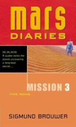 Mars Diaries Mission 3: Time Bomb M