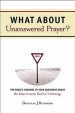 More information on What About Unanswered Prayer?
