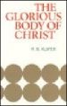More information on Glorious Body Of Christ: A Scriptural Appreciation Of The One