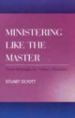 More information on Ministering Like The Master: Three Messages For Today's Preachers