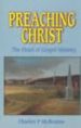 More information on Preaching Christ : The Heart Of Gospel Ministry