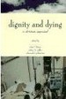 More information on Dignity And Dying: A Christian Appraisal