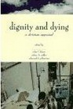 Dignity And Dying: A Christian Appraisal