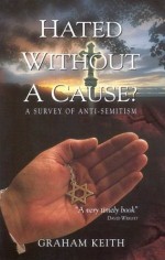 Hated Without A Cause? History Of Anti-Semitism
