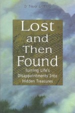Lost And Then Found: Turning Life's Disappointments Into Hidden