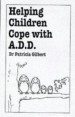 More information on Helping Children Cope With Attention Deficit Disorder