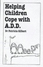 Helping Children Cope With Attention Deficit Disorder
