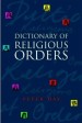 More information on Dictionary Of Religious Orders