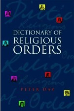 Dictionary Of Religious Orders