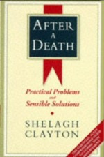 After A Death : Practical Problems And Sensible Solutions