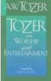 More information on Tozer On Worship And Entertainment