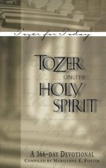 Tozer on the Holy Spirit: A 366 Day Devotional