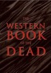 More information on Western Book Of The Dead, The