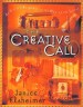 More information on The Creative Call: An Artist's Response to the Way of the Spirit