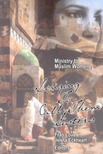 Ministry to Muslim Women: Longing to Call Them Sisters