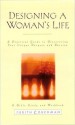 More information on Designing A Woman's Life: Bible Stu