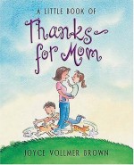 Little Book of Thanks for Mom, A