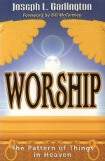 Worship: Pattern Of Things In Heaven