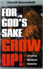 For God's Sake, Grow Up! : Filling The Shoes God Called You To
