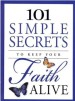 More information on 101 Simple Secrets to Keep Your Faith Alive
