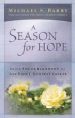 More information on Season for Hope, A: Daily Encouragement for Your Fight Against Cancer