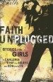 More information on Faith Unplugged: Stories for Girls
