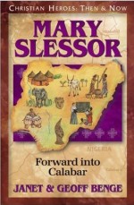 Mary Slessor : Forward Into Calabar