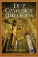 More information on Deep Conversion, Deep Prayer