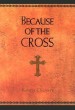 More information on Because of the Cross