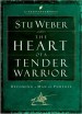 More information on Heart of a Tender Warrior: Becoming a Man of Purpose