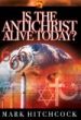 More information on Is the Antichrist Alive Today?