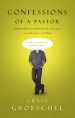 More information on Confessions of a Pastor: Adventures in Dropping the Pose and Getting..
