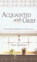 More information on Acquainted With Grief
