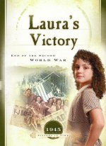 Laura's Victory: End of the Second World War (Sisters in Time)