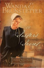 A Sister's Secret (Sisters of Holmes County)